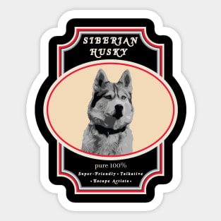 Siberian Husky, Pure 100% Friendly, Talkative, Escape Artist Sticker